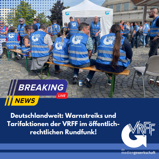 09.11.2022: Warnstreiks und Tarifaktionen der VRFF deutschlandweit geplant!